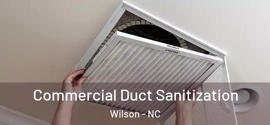  Commercial Duct Sanitization Wilson - NC