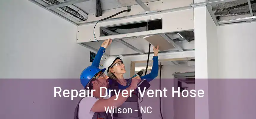 Repair Dryer Vent Hose Wilson - NC